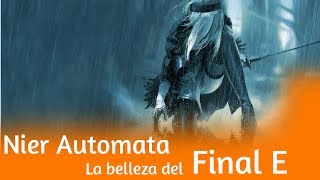 Nier Automata  La belleza del Final E [upl. by Tillford]