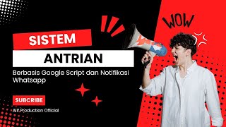 Sistem Antrian Berbasis Notifikasi whatsapp dan Google Appsscript [upl. by Seaman518]