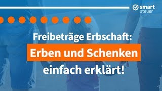 Steuern Erben und Schenken einfach erklärt  Erbschaftssteuer und Schenkungssteuer Deutschland 2021 [upl. by Haywood]