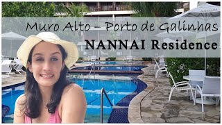 NANNAI RESIDENCE  Muro Alto  Porto de Galinhas  VLOG DE VIAGEM 1 [upl. by Irrep97]