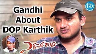 Director Gandhi About DOP Karthik  Express Raja Movie  Talking Movies With iDream [upl. by Allie]