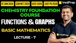 Functions and Graphs Maths IIT JAMCSIR NETGATE Chemistry Foundation Course VedPrep Chem Academy [upl. by Hendrik641]