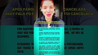 FAROFA CANCELADA  GKAY FAZ O PRONUNCIAMENTO APÓS EVENTO SER CANCELADO gkay farofadagkay [upl. by Einned]