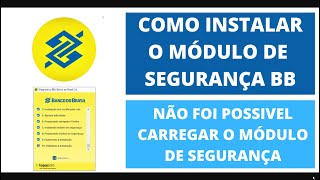 Como Instalar o Módulo de Segurança BB  Solução de Erros [upl. by Yatnuahs]