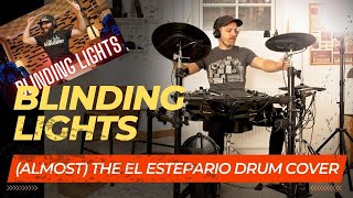 Blinding Lights  The Weekend  The El Estepario Siberiano Drum Cover [upl. by Anastos]