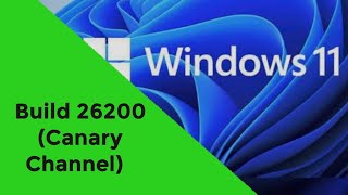 Windows 11 Insider Preview Build 26200 Canary Channel [upl. by Siol]