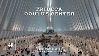 New York City walking tour  Lower Manhattan Tribeca Oculus Center World Trade Center walk 4K [upl. by Lonna]