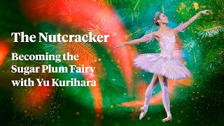 Yu Kurihara Becoming Sugar Plum Fairy in The Nutcracker [upl. by Nairret593]