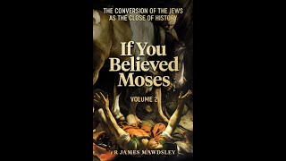 Fr Mawdsley  If You Believed Moses [upl. by Yarw]