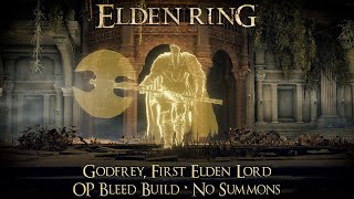 Elden Ring  OP Bleed Build vs Godfrey First Elden Lord Golden Shade [upl. by Cirtap]