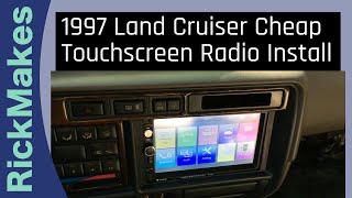 1997 Land Cruiser Cheap Touchscreen Radio Install [upl. by Ainyt]