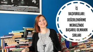 Değerlendirme Merkezinde Başarılı Olmanın Sırları Assessment Center [upl. by Eldwon]