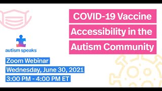 COVID19 Vaccine Accessibility in the Autism Community Webinar [upl. by Avla]