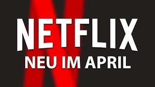 Netflix – Neu im April 2019 Alle Serien und Filme bekannt [upl. by Carbo]