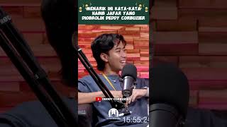 MENARIK INI KATAKATA HABIB JAFAR YANG DIOBROLIN DEDDY CORBUZIER  POD HUB [upl. by Andaira]