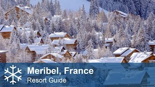 Meribel Resort Guide  Three Valleys France  Alpine Answers [upl. by Yssirhc]