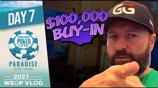 100000 ULTRA HIGH ROLLER  Daniel Negreanu 2023 WSOP Paradise Poker Vlog Day 7 [upl. by Brunell]