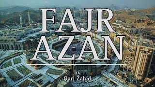 Fajr Azan Call to Prayer  Beautiful Voice  Qari Zahid [upl. by Yesnyl]