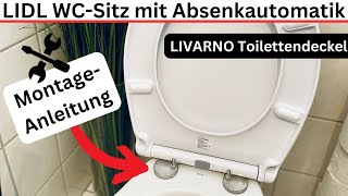 MontageAnleitung LIDL WCSitz mit Absenkautomatik  LIVARNO Toilettendeckel montieren [upl. by Llemej]