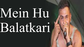 Yo Yo Honey Singh  MEIN HU BALATKARI Official Music Video [upl. by Ymarej]