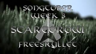 Songtober  Week 3  Scarecrow  Freeskyllet Music S0NGT0B3R2024 [upl. by Aziul551]