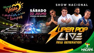 Macapá Verão 2023  Show Super Pop [upl. by Herzel558]