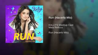 Kallys Mashup  Cast Maia Reficco clip  Run Hacerlo Mio  Lyrics [upl. by Waneta418]