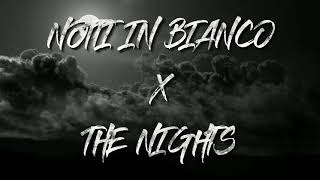 Notti In Bianco X The Nights BLANCO Avicii Ap11Remix Mashup [upl. by Nigem]