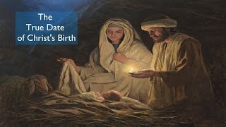 The True Date of Christs Birth [upl. by Welbie]