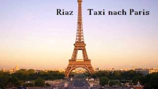 Riaz  Taxi nach Paris [upl. by Nosreve]