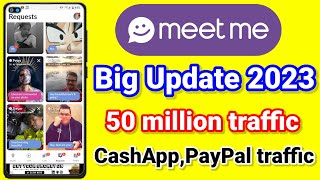 Meetme update 2023  CashApp traffic  High conversation traffic  Meetme Face verified solved [upl. by Remmer436]