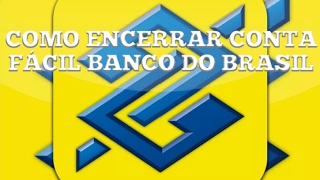 COMO ENCERRAR CONTA BANCO DO BRASIL [upl. by Llezom98]