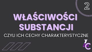 WŁAŚCIWOŚCI SUBSTANCJI CZYLI ICH CECHY CHARAKTERYSTYCZNE  szkoła podstawowa klasa 7 [upl. by Allekram]