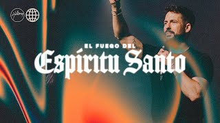 El Fuego del Espíritu Santo  Juan Mejías  Hillsong España [upl. by Mommy]