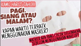 KAPAN WAKTU TERBAIK MEMAKAI MASKER [upl. by Akiwak]