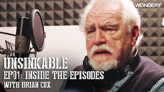 Episode 01 with Brian Cox  Unsinkable Inside the Episodes  Wondery [upl. by Rochemont]