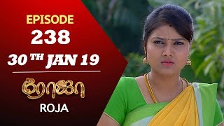 ROJA Serial  Episode 238  30th Jan 2019  ரோஜா  Priyanka  SibbuSuryan  Saregama TVShows Tamil [upl. by Brew]