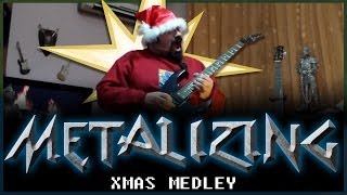 07  Metalizing  xmas medley [upl. by Feeley]