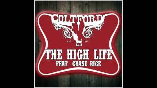 Colt Ford  The High Life feat Chase Rice [upl. by Issie]