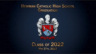 Newman Catholic High School  Class of 2022  Commencement May 27 2022 [upl. by Amleht]