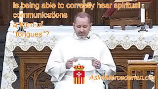 Is being able to correctly hear Spiritual Communications a form of tongues [upl. by Berfield]