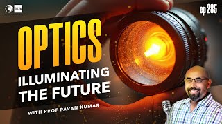 How Optics is transforming Our World  Prof Pavan Kumar [upl. by Vijar]