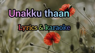 Unakku thaan song lyrics and karaoke Siddharth  chithhaSanthoshnarayanan [upl. by Gabriellia]