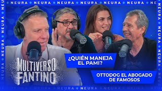 ¿Quién Maneja el PAMI y Ottodog abogado de famosos  Multiverso Fantino  0612 [upl. by Karylin]