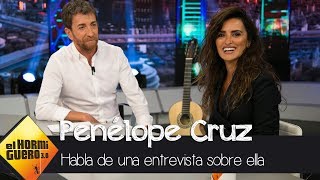 Penélope Cruz habla de una entrevista imaginaria sobre ella  El Hormiguero 30 [upl. by Piper]