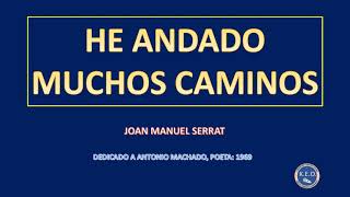 Joan Manuel Serrat  He Andado Muchos Caminos Karaoke [upl. by Gamages]