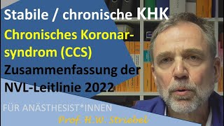 Stabile  chronische KHK  Chronisches Koronarsyndrom CCS Zusammenfassung der NVL Leitlinie2022 [upl. by Leunamesoj]