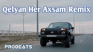 Resad amp Vuqar amp Orxan  Qelyan Her Axsam ProBeats Remix [upl. by Suh644]