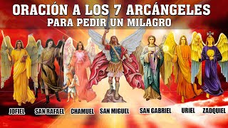 MILAGROSA ORACIÓN A LOS 7 ARCÁNGELES PARA PEDIR UN MILAGRO BENDICION Y PROTECCIÓN  MUY MILAGROSA [upl. by Storm317]