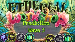 Ethereal Workshop Wave 5 Predictionsounds [upl. by Amahs]